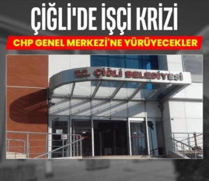 414x358-ciglide-isci-krizi-chp-genel-merkezine-yuruyecekler-1744026951125