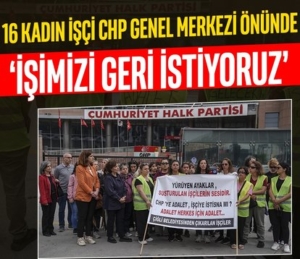 414x358-cigli-belediyesinden-atilan-kadin-isciler-chp-genel-merkezi-onunde-isimizi-geri-istiyoruz-1746885515557