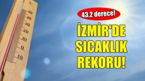 Izmir-de-sicaklik-rekoru-kirildi-43-2-derece-136520