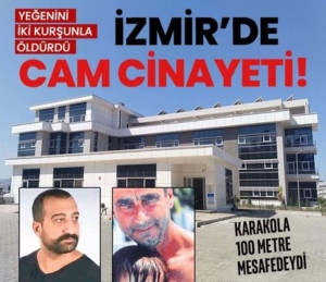 414x358-izmirde-cam-cinayeti-1756785893406