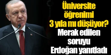 universite-ogrenimi-3-yila-mi-dusuyor-merak-edilen-soruyu-erdogan-yanitladi_68e7c62c1e1c2